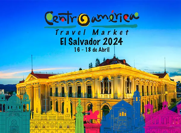 Feria Centroamerica Travel Market - El Salvador. 16 - 18 abril 2024. CATA.